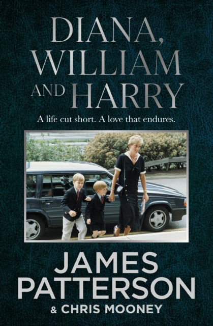 James Patterson - Diana, William and Harry - Hardback