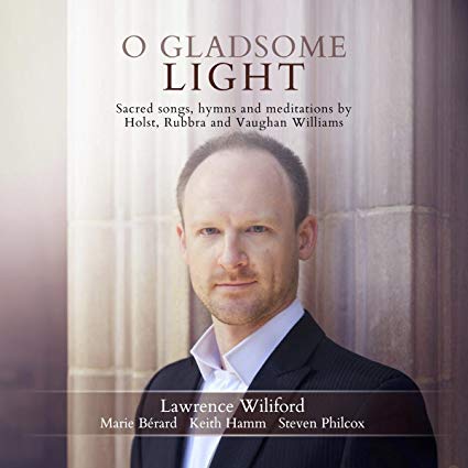 Lawrence J. Wiliford - O Gladsome Light: Sacred Songs, Hymns, And Medita