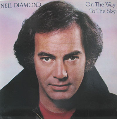 Neil Diamond - On The Way To The Sky - Used Vinyl Record