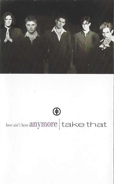 Take That - Love Ain't Here Anymore - Used Cassette