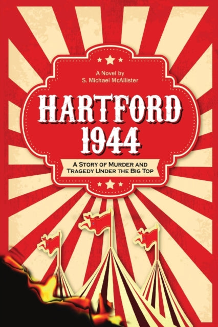 McAllister - HARTFORD 1944: A Story of Murder and Tragedy Under the Bi