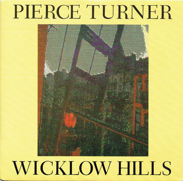 Pierce Turner - Wicklow Hills - Used Vinyl Record 7"