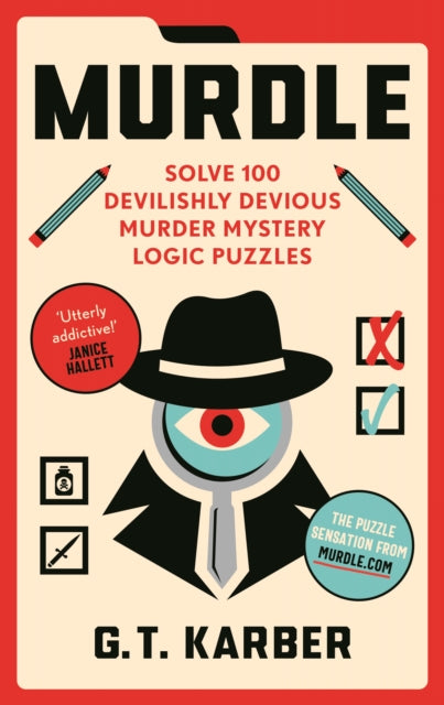 G.T Karber - Murdle : Solve 100 Devilishly Devious Murder Mystery Logi