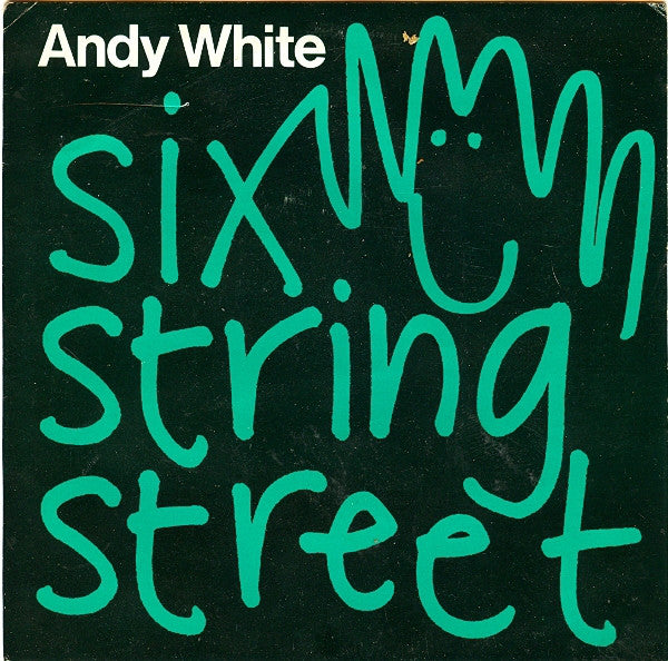 Andy White - Six String Street - Used Vinyl Record 7"