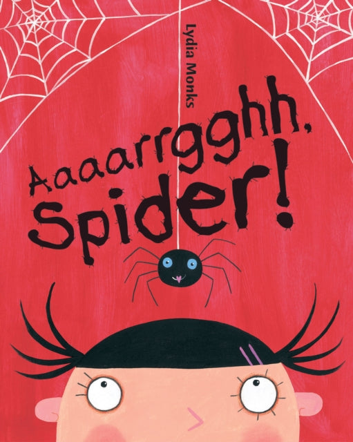 Lydia Monks - Aaaarrgghh Spider! - Paperback