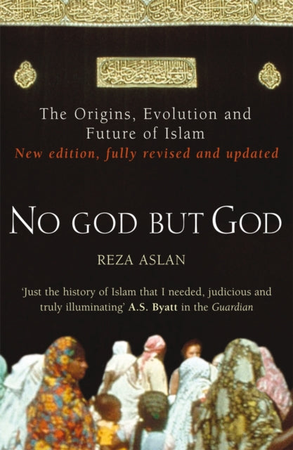 Reza Aslan - No God But God : The Origins, Evolution and Future of Isl