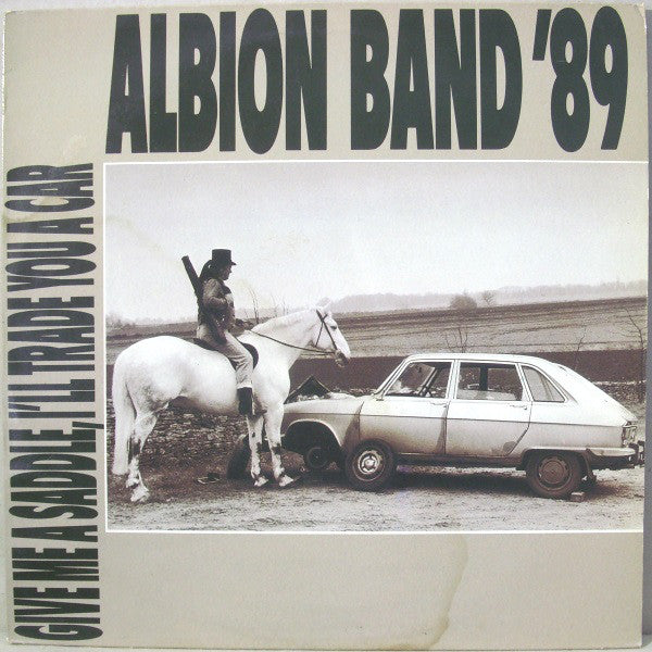 Albion Band - Give Me A Saddle, I'll Trade You A Car - Used Vinyl Rec