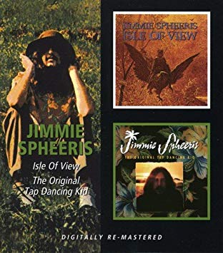 Jimmie Spheeris - Isle Of View / The Original Tap Dancing Kid - New CD