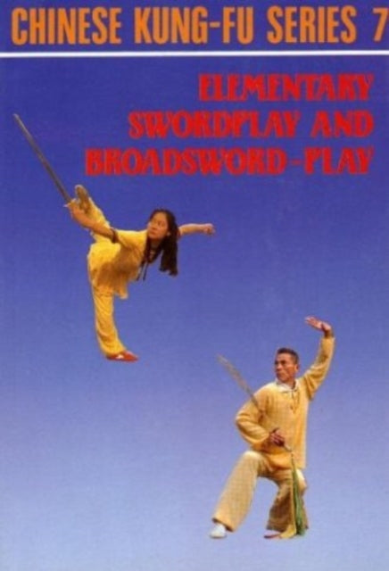 Victor Wu - Elementary Swordplay & Broadsword-play : 7 - Paperback