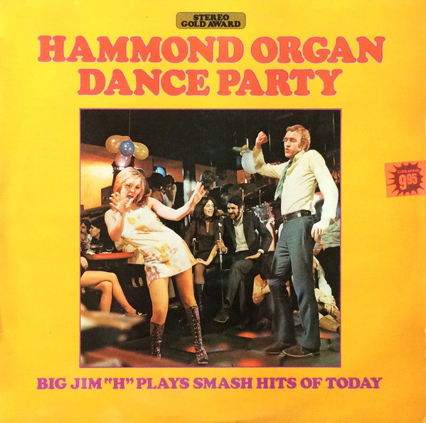 Big Jim 'H' & His Me - Hammond Organ Dance Party - Used Vinyl Record