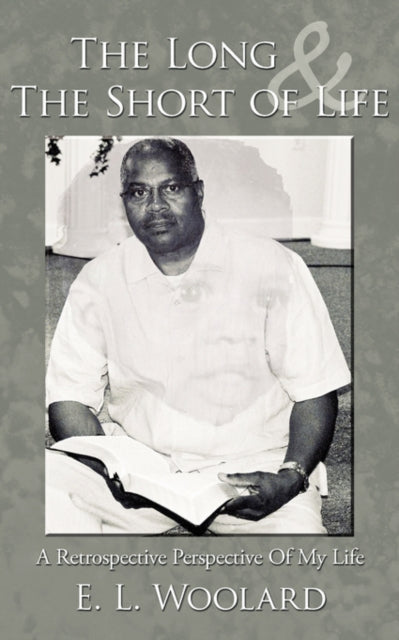 Woolard - Long  and  The Short Of Life  A Retrospective Perspective Of