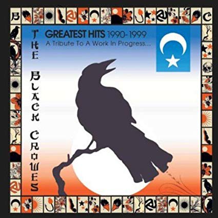 Black Crowes - Greatest Hits 1990-1999 (A Tribute To A Work In Progress