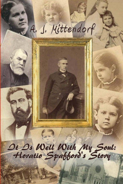 Mittendorf - It Is Well With My Soul  Horatio Spafford's Story - New p