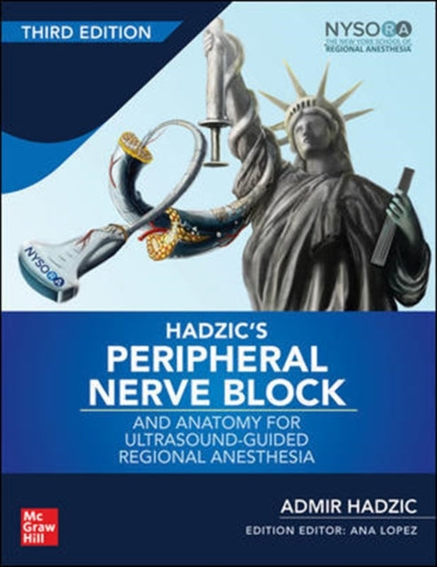 Admir Hadzic - Hadzic&#39;s Peripheral Nerve Blocks and Anatomy for Ul