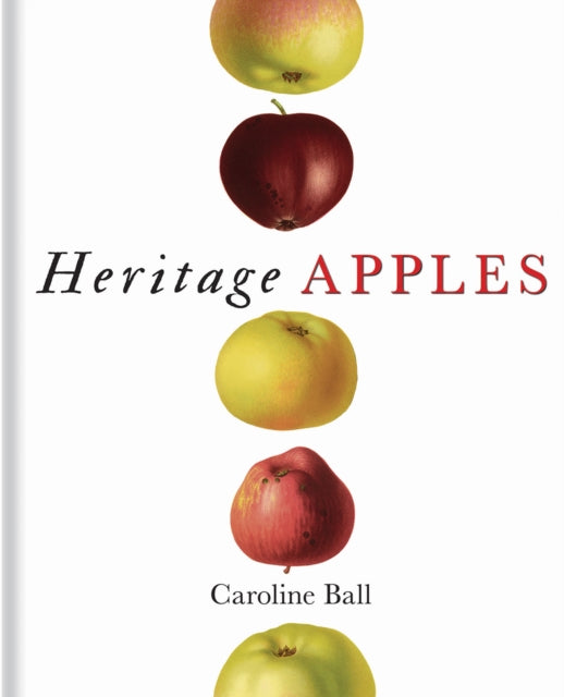 Caroline Ball - Heritage Apples - Hardback
