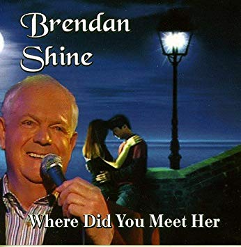 Brendan Shine - Where Did You Meet Her - CD
