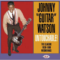 JOHNNY GUITAR WATSON - UNTOUCHABLE! THE CLASSIC 1959- - CD
