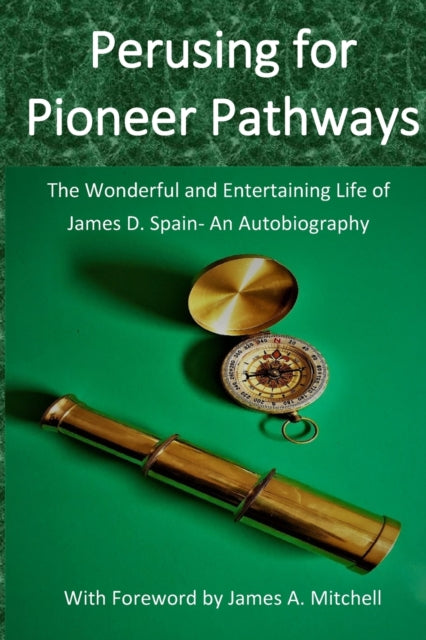 Spain - Perusing for Pioneer Pathways  The Wonderful and Entertaining