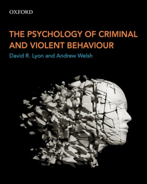 Andrew Welsh - Psychology of Criminal and Violent Behaviour - New Pape