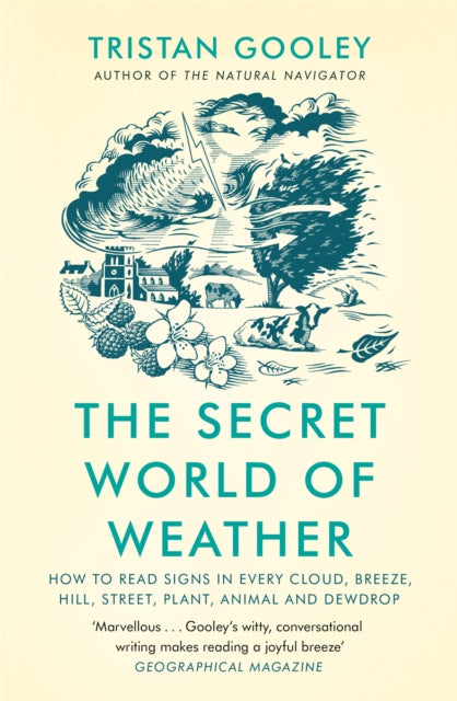 ristan Gooley - Secret World of Weather   How to Read Signs in Every C