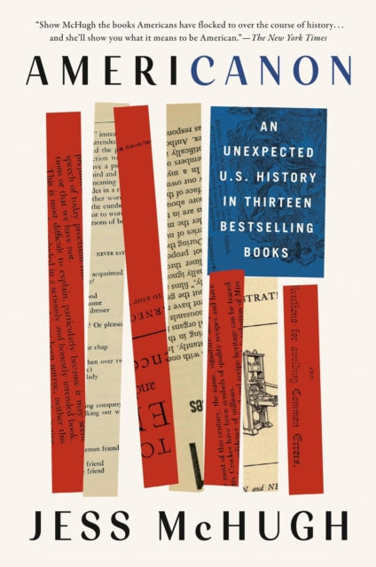 Jess McHugh - Americanon : An Unexpected U.S. History in Thirteen Best