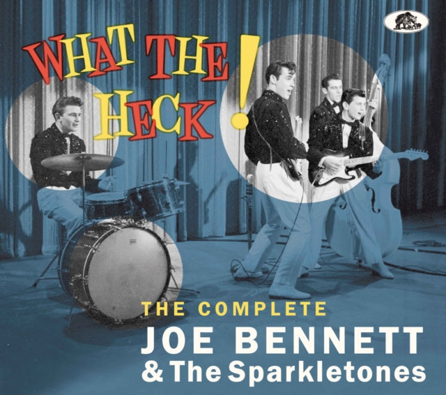 Joe Bennett &  The S - JOE BENNETT & THE SPARKLETONES - WHAT THE HECK!