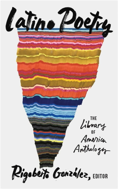Rigoberto Gonzalez - Latino Poetry: The Library of America Anthology (