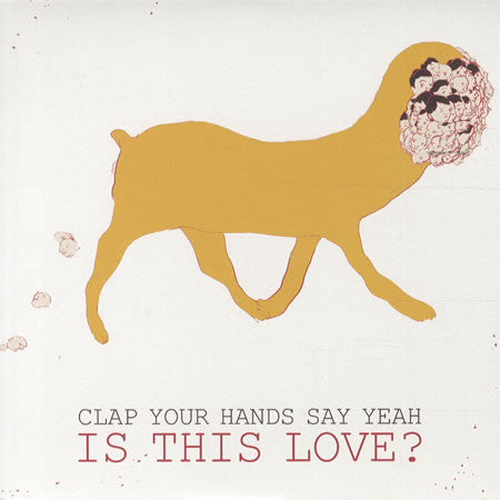 Clap Your Hands Say - Is This Love? - Used Vinyl Record 7"