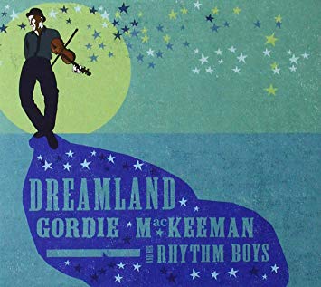 Gordie MacKeeman and - Dreamland - CD