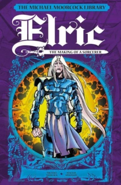 Michael Moorcock - Library: Elric: The Making of a Sorcerer - New Hard