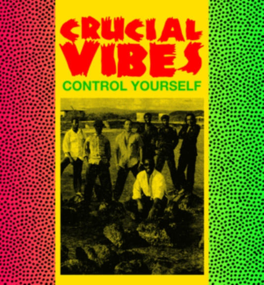 CRUCIAL VIBES - Control Yourself - New Vinyl Record