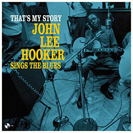 John Lee Hooker - That's My Story  Sings The Blues - Vinyl Record