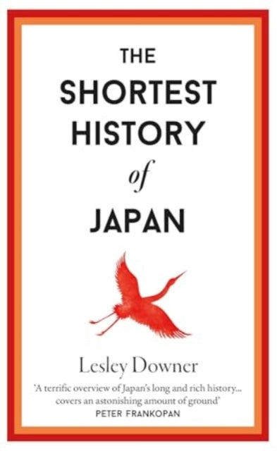 Lesley Downer - Shortest History of Japan : 15 - New Hardback