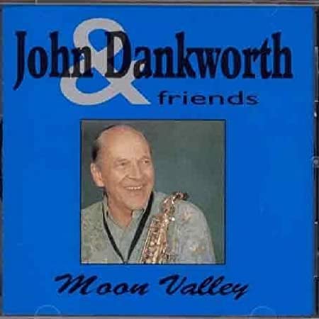 DANKWORTH JOHN - MOON VALLEY - CD