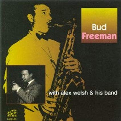 Bud Freeman - With Alex Welsh and His Band - CD