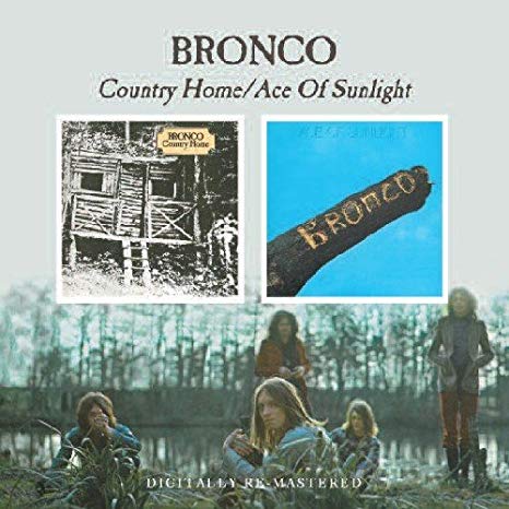 Bronco - Country Home / Ace Of Sunlight - CDD