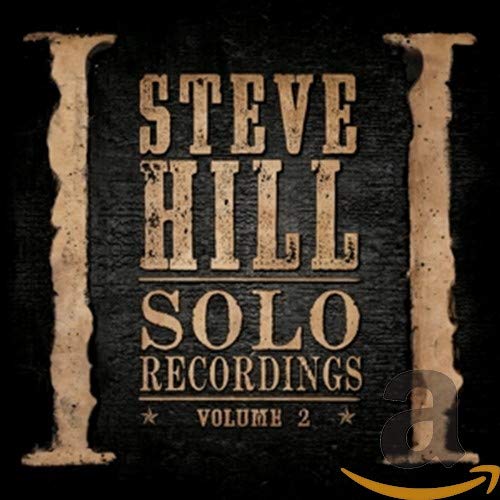 STEVE HILL - SOLO RECORDINGS - VOLUME 2 - CD