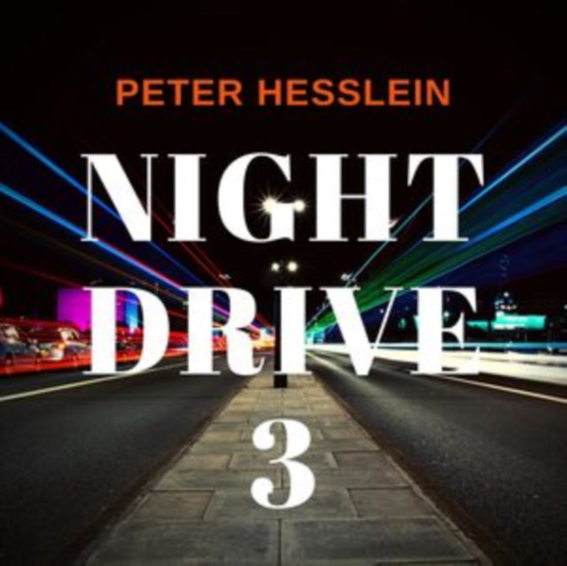 Peter Hesslein - NIGHT DRIVE 3 - CD