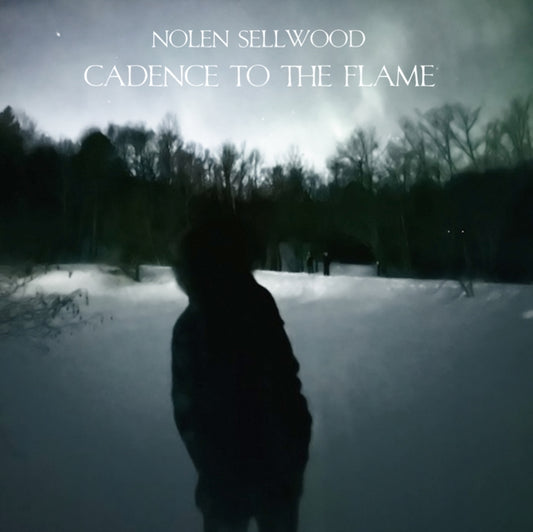 NOLEN SELLWOOD - CADENCE TO THE FLAME (BLUE VINYL) - Preorder - New Vin