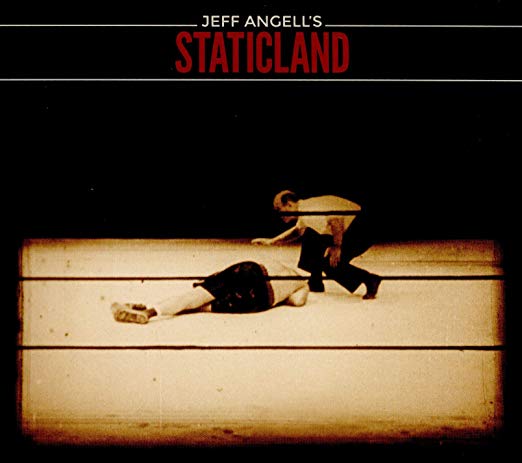 Jeff Angell's Static - Jeff Angell's Staticland - New CD