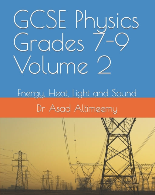Altimeemy - GCSE Physics Grades 7-9  Volume 2  Energy, Heat, Light and