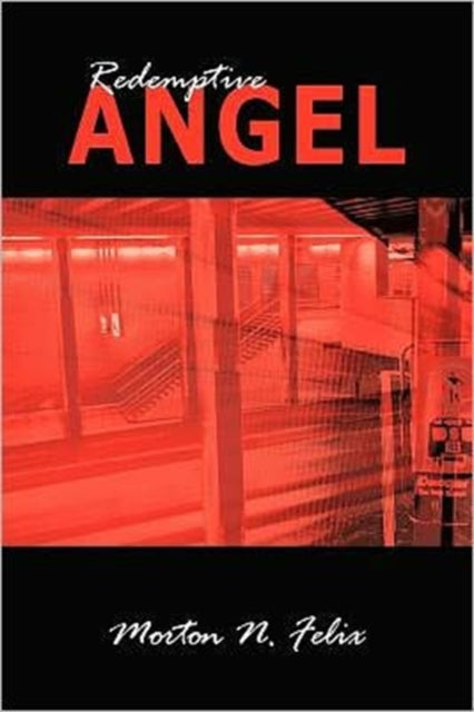 Felix - Redemptive Angel - New paperback or softback