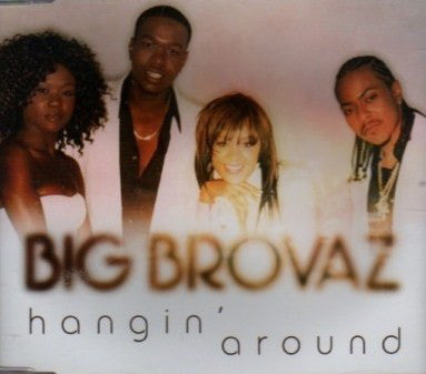 Big Brovaz - Hangin' Around - Used CD