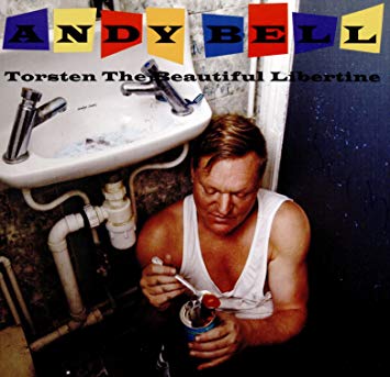 Andy Bell - Torsten The Beautiful Libertine - CD