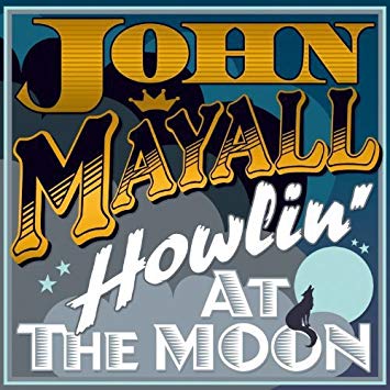 John Mayall and The - Howlin at the Moon - Vinyl Record Vinyl