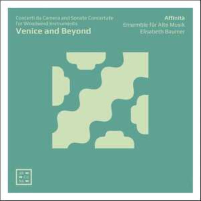 AFFINITA ENSEMBLE FU - VENICE AND BEYOND. CONCERTI DA - CD