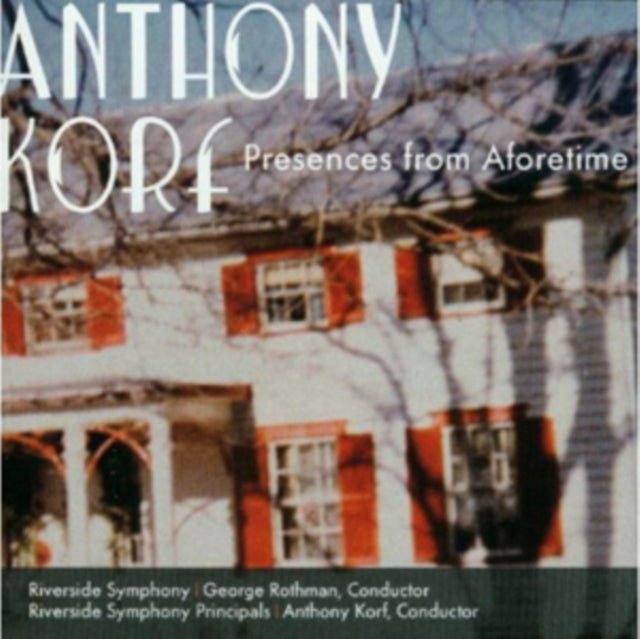 Anthony Korf - : Presences from Aforetime - CD