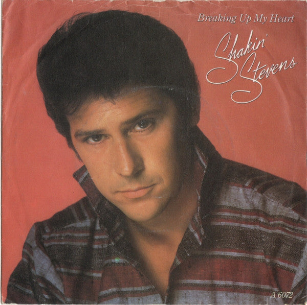 Shakin' Stevens - Breaking Up My Heart - Used Vinyl Record 7"