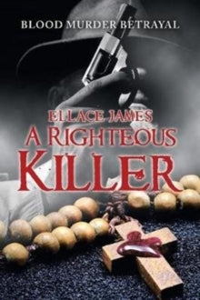 JAMES - A Righteous Killer: Blood Murder Betrayal - New paperback or s