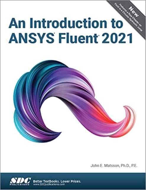John E. Matsson - An Introduction to ANSYS Fluent 2021 - Paperback